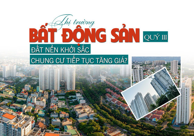 Thị trường bất động sản quý III: Đất nền khởi sắc, chung cư tiếp tục tăng giá? - Ảnh 1