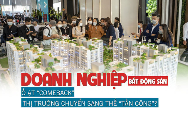 Doanh nghiệp bất động sản ồ ạt “Comeback”, thị trường chuyển sang thế “tấn công”? - Ảnh 1