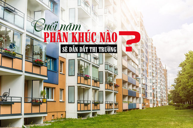 Phân khúc nào sẽ dẫn dắt thị trường bất động sản cuối năm? - Ảnh 1