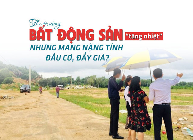 Thị trường bất động sản “tăng nhiệt” nhưng mang nặng tính đầu cơ, đẩy giá? - Ảnh 1