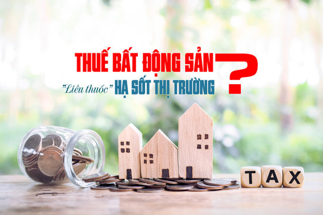 Đánh thuế bất động sản: Liều thuốc giúp “hạ sốt” thị trường? - Ảnh 1