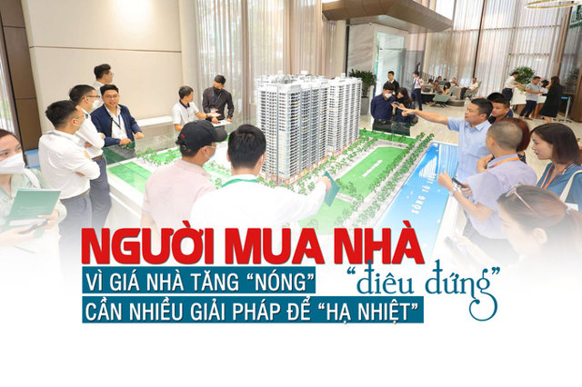 Người mua nhà “điêu đứng” vì giá nhà tăng “nóng”, cần nhiều giải pháp để “hạ nhiệt” - Ảnh 1