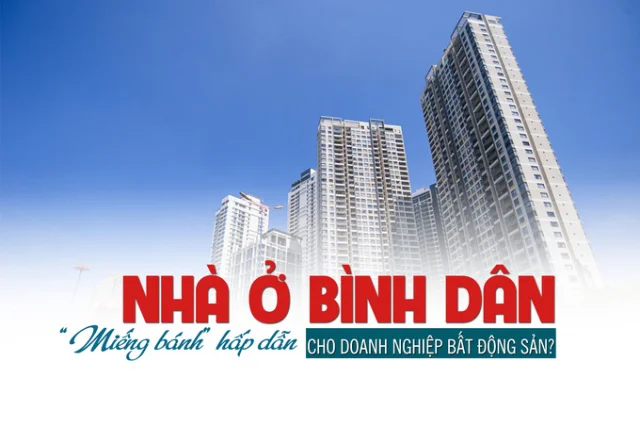 Nhà ở bình dân: “Miếng bánh” hấp dẫn cho doanh nghiệp bất động sản? - Ảnh 1