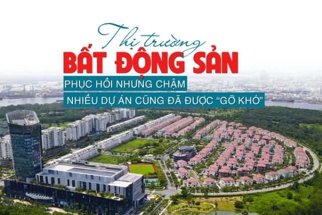 Thị trường bất động sản phục hồi nhưng chậm, nhiều dự án cũng đã được “gỡ khó” - Ảnh 1