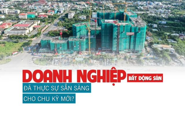 Doanh nghiệp bất động sản đã thực sự sẵn sàng cho một chu kỳ mới? - Ảnh 1