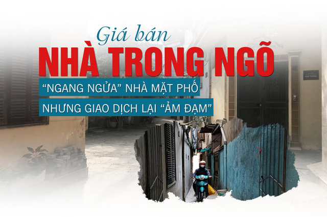 Giá bán nhà trong ngõ “ngang ngửa” nhà mặt phố nhưng giao dịch lại “ảm đạm” - Ảnh 1