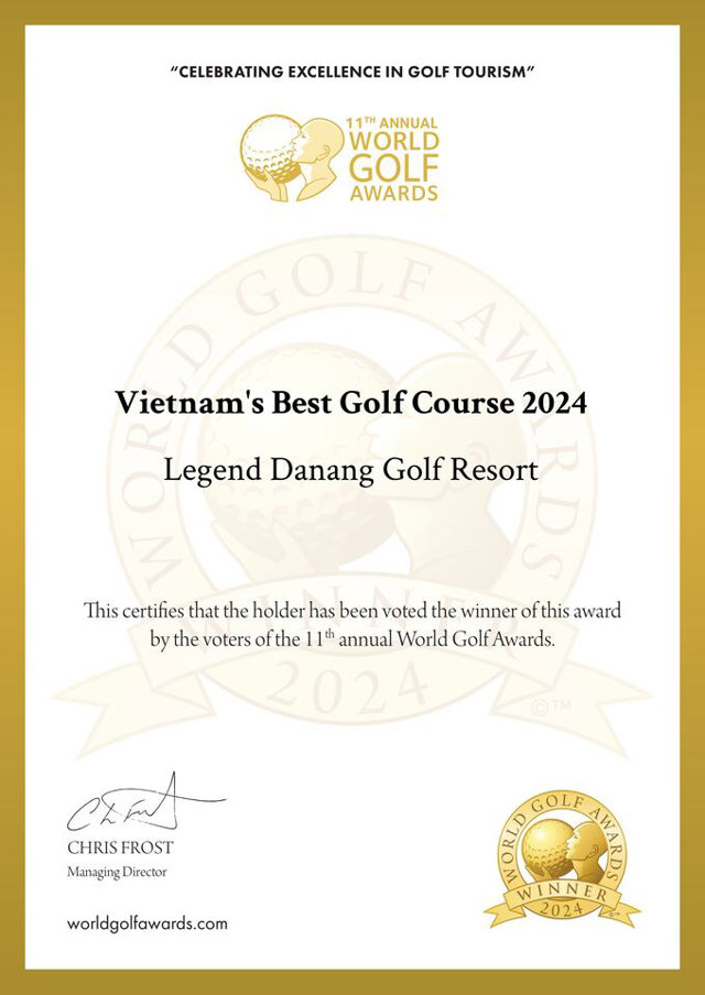 Chứng nhận giải thưởng S&acirc;n g&ocirc;n Tốt nhất Việt Nam 2024 m&agrave; World Golf Awards d&agrave;nh cho Legend Danang Golf Resort