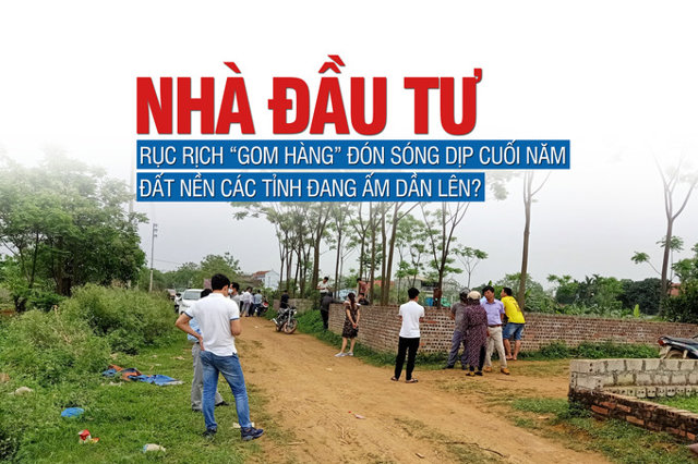 Nhà đầu tư rục rịch “gom hàng” đón sóng dịp cuối năm, đất nền các tỉnh đang ấm dần lên? - Ảnh 1