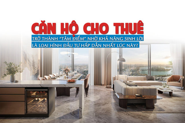 Căn hộ cho thuê trở thành tâm điểm nhờ khả năng sinh lời, là loại hình đầu tư hấp dẫn nhất lúc này? - Ảnh 1