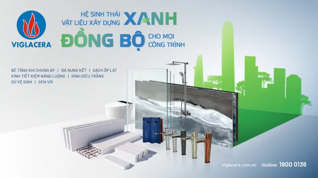 Hệ sinh th&aacute;i sản phẩm xanh của Viglacera