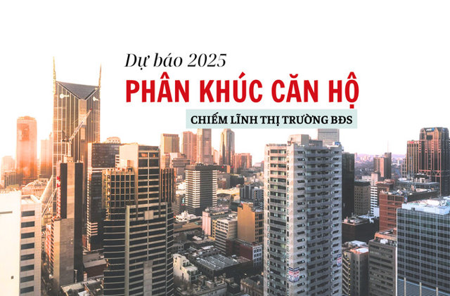 Dự báo 2025 phân khúc căn hộ chiếm lĩnh thanh khoản thị trường - Ảnh 1