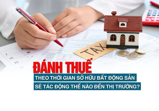 Đánh thuế theo thời gian sở hữu bất động sản sẽ ảnh hưởng thế nào đến thị trường? - Ảnh 1