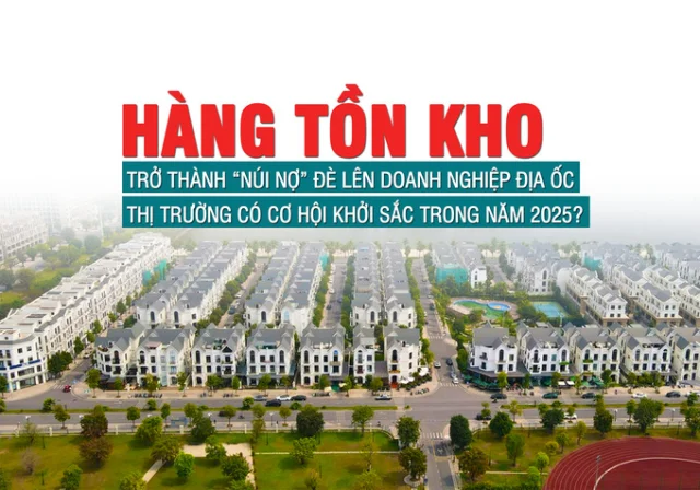 Hàng tồn kho bỗng trở thành “núi nợ” đè lên nhiều doanh nghiệp địa ốc, thị trường còn cơ hội khởi sắc trong năm 2025? - Ảnh 1