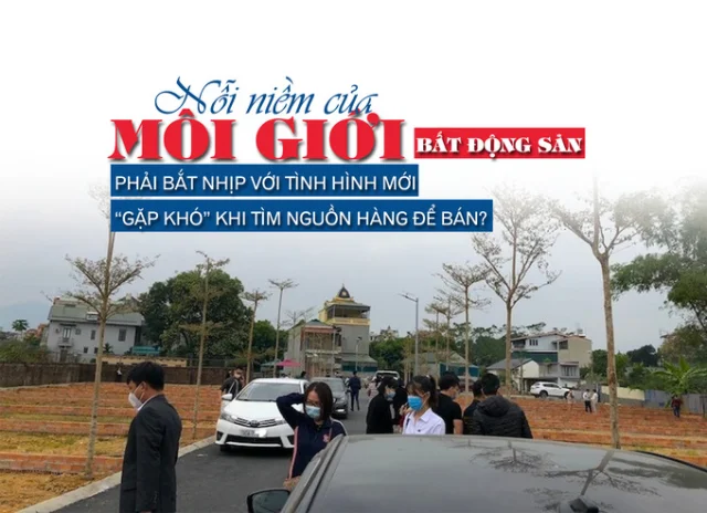 “Nỗi niềm” của môi giới bất động sản: Phải bắt nhịp với tình hình mới, “gặp khó” khi tìm nguồn hàng để bán? - Ảnh 1