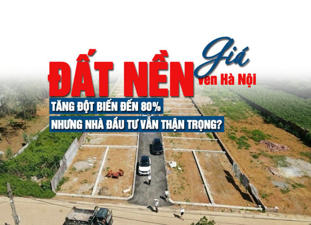Giá đất nền ven Hà Nội tăng đột biến đến 80%, nhưng nhà đầu tư vẫn thận trọng? - Ảnh 1