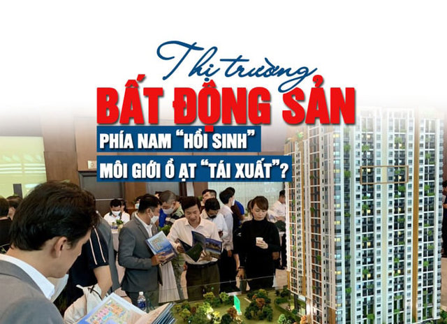Thị trường bất động sản phía nam “hồi sinh”, môi giới ồ ạt “tái xuất”? - Ảnh 1