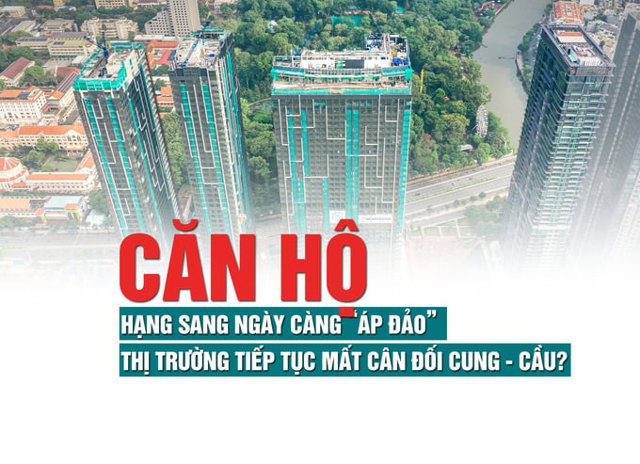 Căn hộ hạng sang ngày càng “áp đảo”, thị trường tiếp tục mất cân đối cung – cầu? - Ảnh 1