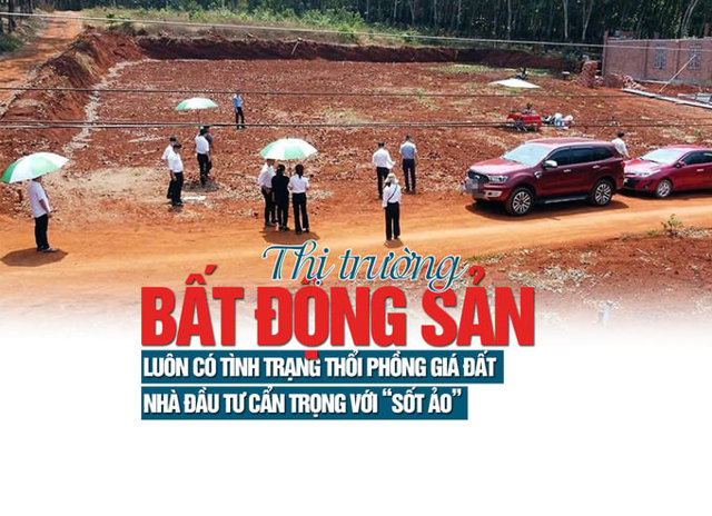 Thị trường bất động sản luôn có tình trạng “thổi phồng” giá đất, nhà đầu tư cẩn trọng với “sốt ảo” - Ảnh 1