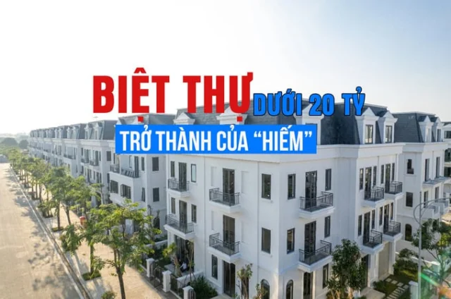 Biệt thự dưới 20 tỷ đồng trở thành của hiếm tại thị trường BĐS Hà Nội - Ảnh 1