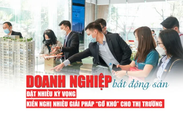Doanh nghiệp bất động sản đặt kỳ vọng, kiến nghị nhiều giải pháp “gỡ khó” cho thị trường? - Ảnh 1