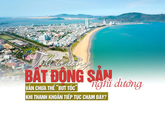 Thị trường bất động sản nghỉ dưỡng vẫn chưa thể “bứt tốc” khi thanh khoản tiếp tục chạm đáy? - Ảnh 1