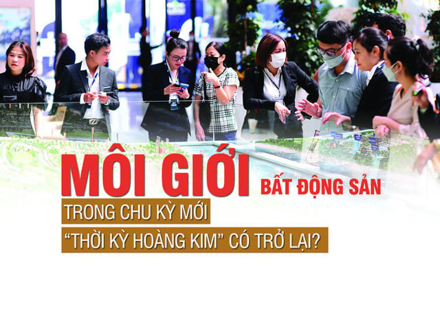 Môi giới bất động sản trong chu kỳ mới: “Thời kỳ hoàng kim” có trở lại? - Ảnh 1
