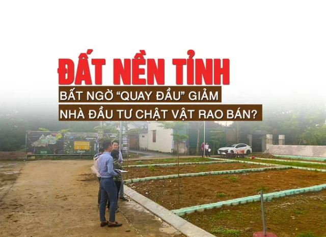 Đất nền tỉnh bất ngờ “quay đầu” giảm, nhà đầu tư chật vật rao bán? - Ảnh 1
