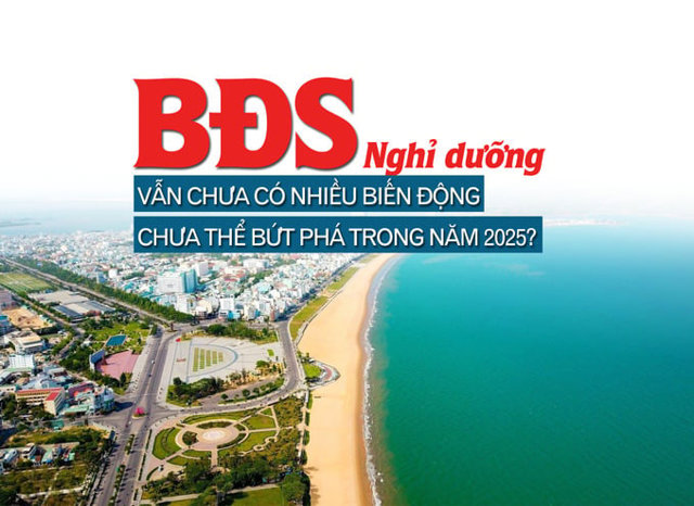 Bất động sản nghỉ dưỡng vẫn chưa có nhiều biến động, chưa thể bứt phá trong năm 2025? - Ảnh 1