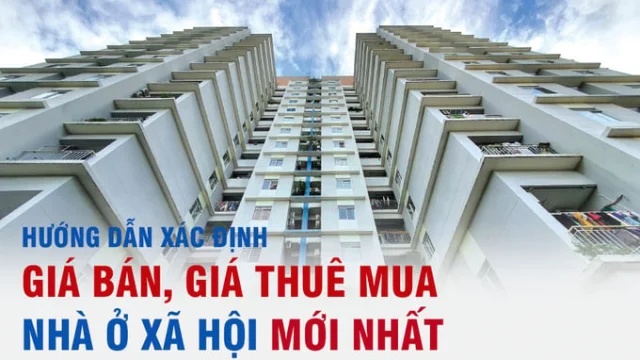 Hướng dẫn xác định giá bán, giá thuê mua nhà ở xã hội mới nhất - Ảnh 1