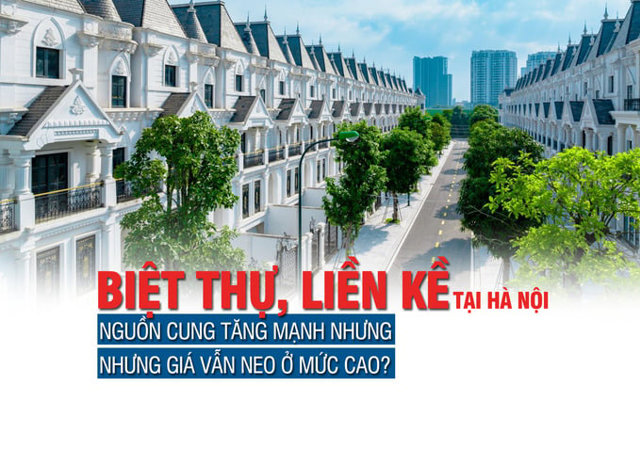 Biệt thự liền kề tại Hà Nội: Nguồn cung tăng mạnh nhưng giá vẫn neo ở mức cao? - Ảnh 1