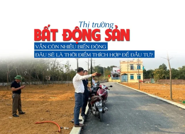 Thị trường bất động sản vẫn còn nhiều biến động, đâu sẽ là thời điểm thích hợp để đầu tư? - Ảnh 1