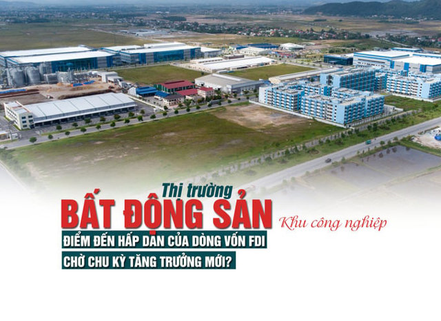 Thị trường bất động sản khu công nghiệp: Điểm đến hấp dẫn của dòng vốn FDI, chờ chu kỳ tăng trưởng mới? - Ảnh 1