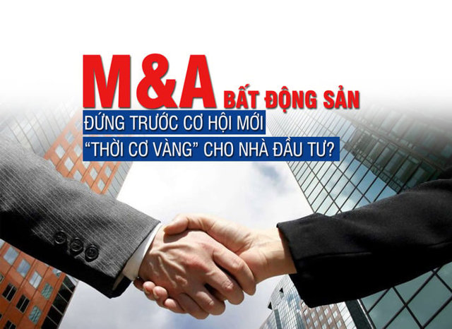 M&A bất động sản đứng trước cơ hội mới, “thời cơ vàng” cho nhà đầu tư? - Ảnh 1
