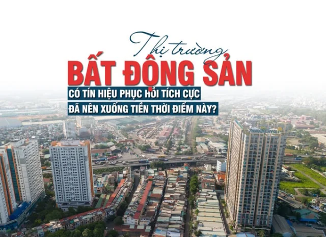 Thị trường bất động sản có tín hiệu phục hồi tích cực, đã nên xuống tiền thời điểm này? - Ảnh 1