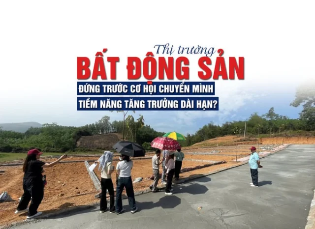 Thị trường bất động sản đứng trước cơ hội chuyển mình, tiềm năng tăng trưởng dài hạn? - Ảnh 1