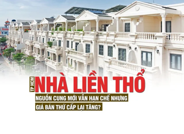 Nhà liền thổ tại TP HCM: Nguồn cung mới vẫn hạn chế nhưng giá bán thứ cấp lại tăng - Ảnh 1