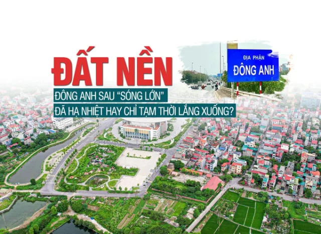 Đất nền Đông Anh đã hạ nhiệt hay chỉ tạm thời lắng xuống? - Ảnh 1