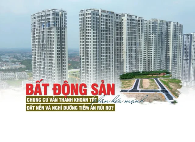 Thị trường bất động sản phân hóa mạnh: Chung cư vẫn thanh khoản tốt - Ảnh 1