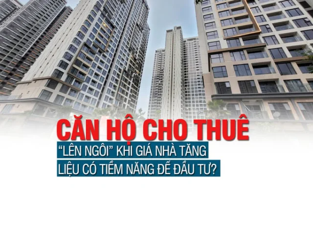Căn hộ cho thuê “lên ngôi” khi giá nhà tăng, liệu có tiềm năng để đầu tư? - Ảnh 1