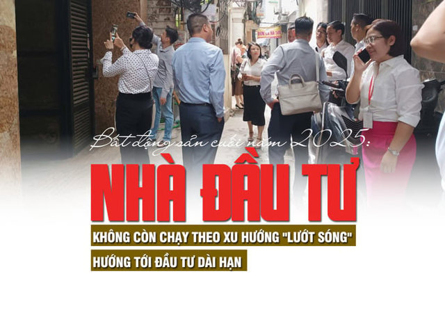 Nhà đầu tư bất động sản cuối năm 2025: Không còn chạy theo xu hướng lướt sóng, hướng tới đầu tư dài hạn - Ảnh 1