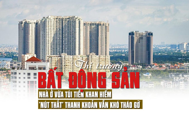 Thị trường bất động sản: Nhà ở vừa túi tiền khan hiếm, “nút thắt” thanh khoản vẫn khó tháo gỡ - Ảnh 1